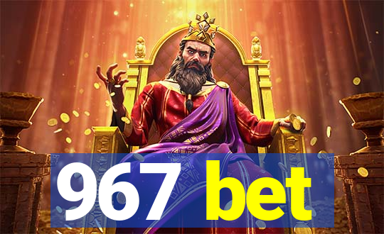 967 bet